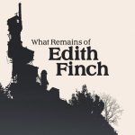 What Ramains of Edith Finch