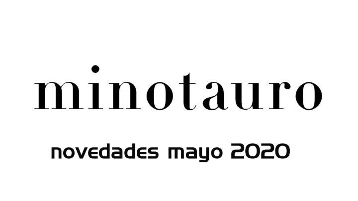 Novedades de Ediciones Minotaruro para mayo