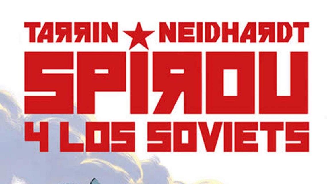 Spirou y los Soviets de Neidhart y Tarrin