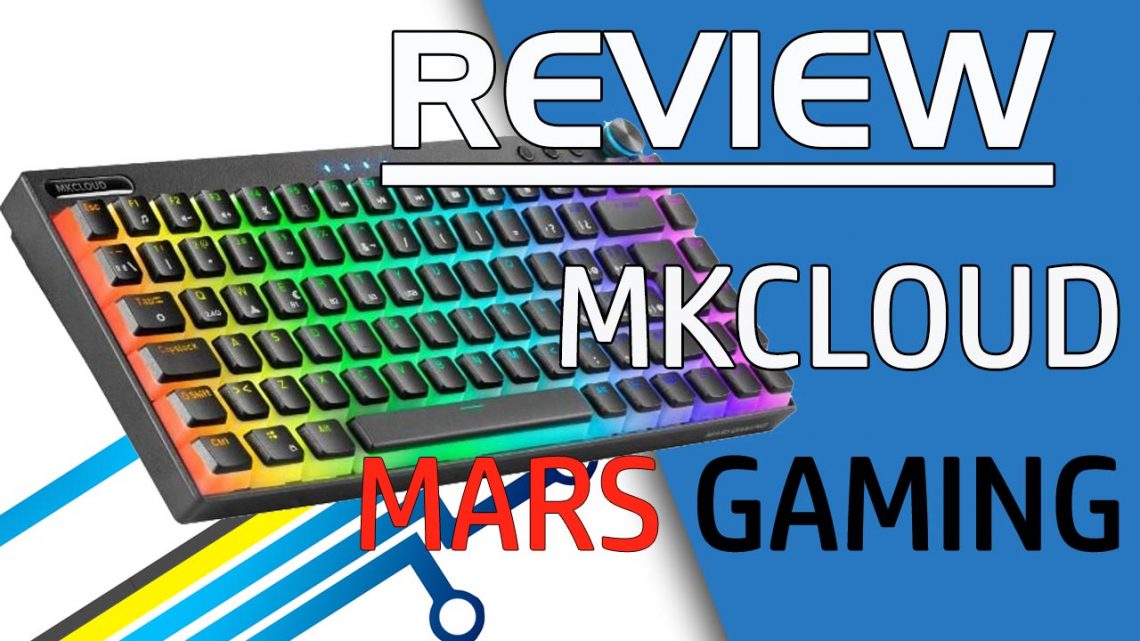 Unboxing y Review Marsgaming MKCloud
