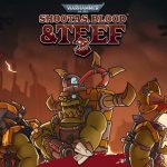 Warhammer 40.000: Shootas, Blood & Teef
