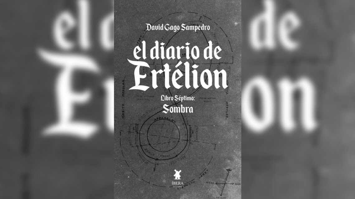 El diario de Ertélion – Libro Septimo: Sombra, de David Gago Sampedro