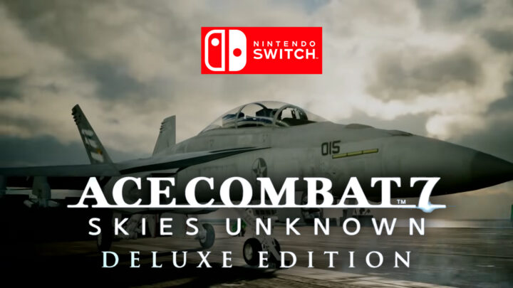 Ace Combat 7: Skies Unknown. Versión Switch. Análisis.