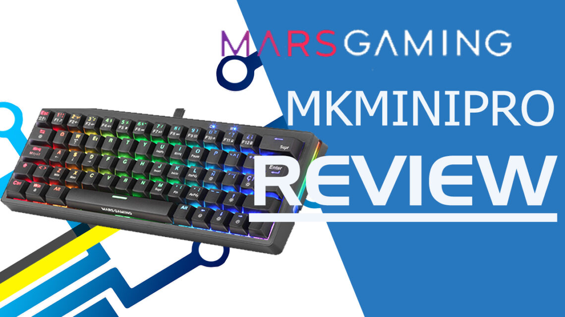 Mars Gaming MKMINIPRO. Review