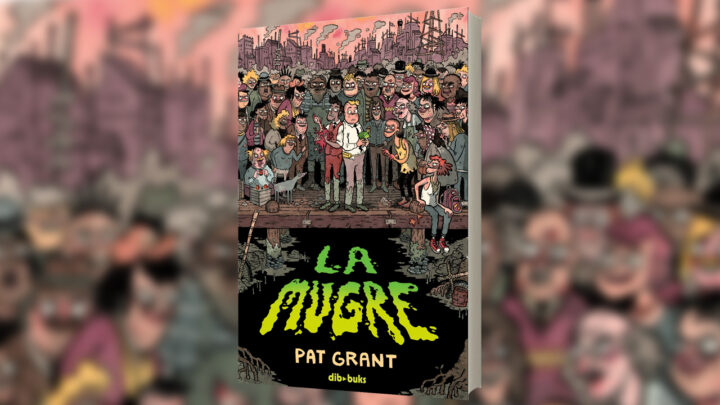 La Mugre, de Pat Grant